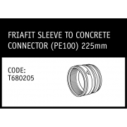Marley Polyethylene Friafit Sleeve to Concrete Connector (PE100) 225mm - T680205